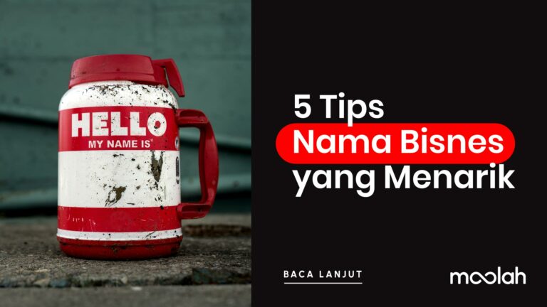 5 Tips Nama Bisnes yang Menarik